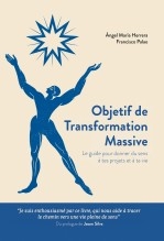 Objetif de Transformation Massive: Le guide pour doter de sens tes projets et ta vie