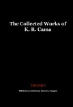The Collected Works of K. R. Cama. Volume I