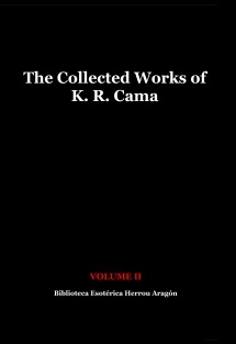 The Collected Works of K. R. Cama. Volume II