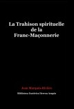 La Trahison spirituelle de la Franc-Maçonnerie