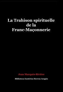 La Trahison spirituelle de la Franc-Maçonnerie