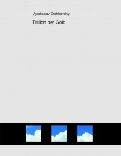 Livre Trillion per Gold, auteur Vyacheslav Livre Trillion per Gold, auteur Vyacheslav
