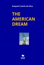 Livre THE AMERICAN DREAM, auteur EZEQUIEL CAMILO DA SILVA zequi Livre THE AMERICAN DREAM, auteur EZEQUIEL CAMILO DA SILVA zequi