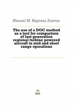 The use of a DOC method as a tool for comparison of last generation regional turbine powered aircraft in mid and short range operations