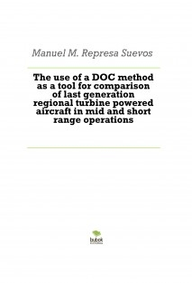 The use of a DOC method as a tool for comparison of last generation regional turbine powered aircraft in mid and short range operations