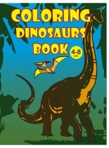 Livre COLORING DINOSAURS BOOK, auteur coloryboard Livre COLORING DINOSAURS BOOK, auteur coloryboard