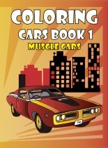 COLORING CARS BOOK 1, MUSCLE CARS