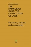 THE HAMMURABI CODE, THE OLDEST CODE OF LAWS. Reviewed, ordered and commented