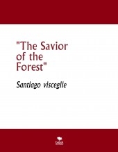 "The Savior of the Forest"