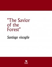 "The Savior of the Forest" "The Savior of the Forest"