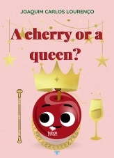 Libro A cherry or a queen?, autor Joaquim Carlos Lourenço Libro A cherry or a queen?, autor Joaquim Carlos Lourenço