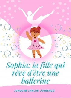 Sophia : la fille qui rêve de devenir une ballerine