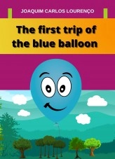 Livre The first trip of the blue balloon, auteur Joaquim Carlos Lourenço Livre The first trip of the blue balloon, auteur Joaquim Carlos Lourenço