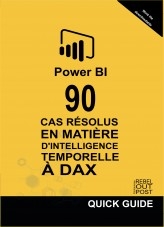 POWER BI: 90 CAS RÉSOLUS EN MATIÈRE D'INTELLIGENCE TEMPORELLE À DAX