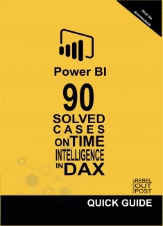 POWER BI: 90 SOLVED CASES ON TIME INTELLIGENCE IN DAX