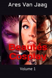 Beautés Cosplay: Volume 1