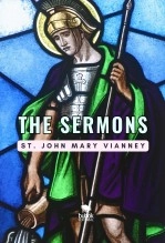 Livre The Sermons of St. John Mary Vianney, auteur Diego Hidalgo Livre The Sermons of St. John Mary Vianney, auteur Diego Hidalgo
