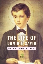 Livre The Life of Dominic Savio, auteur Diego Hidalgo Livre The Life of Dominic Savio, auteur Diego Hidalgo