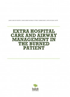 EXTRA HOSPITAL CARE AND AIRWAY MANAGEMENT IN THE BURNED PATIENT