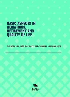 BASIC ASPECTS IN GERIATRICS. RETIREMENT AND QUALITY OF LIFE