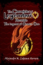 The Chronicles of the Leyendario: Heraldo, the legend of the Chosen One The Chronicles of the Leyendario: Heraldo, the legend of the Chosen One