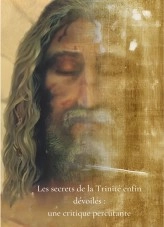 Livre Les secrets de la Trinité enfin dévoilés : une critique percutante, auteur KIKI EN CHRIST Livre Les secrets de la Trinité enfin dévoilés : une critique percutante, auteur KIKI EN CHRIST