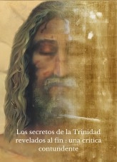 Livre Los secretos de la Trinidad revelados al fin : una crítica contundente, auteur KIKI EN CHRIST Livre Los secretos de la Trinidad revelados al fin : una crítica contundente, auteur KIKI EN CHRIST
