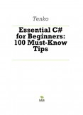 Essential C# for Beginners: 100 Must-Know Tips