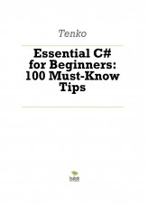Livre Essential C# for Beginners: 100 Must-Know Tips, auteur kanrotomoya Livre Essential C# for Beginners: 100 Must-Know Tips, auteur kanrotomoya
