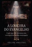 A LOUCURA DO EVANGELHO