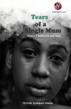 Livre Tears of a Single Mum, auteur IBRAHIM NUGWA ABDULRAZAK Livre Tears of a Single Mum, auteur IBRAHIM NUGWA ABDULRAZAK