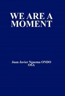 WE ARE A MOMENT