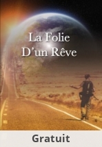 La Folie d'un Rêve